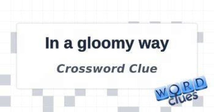 Gloomy and drab Crossword Clue