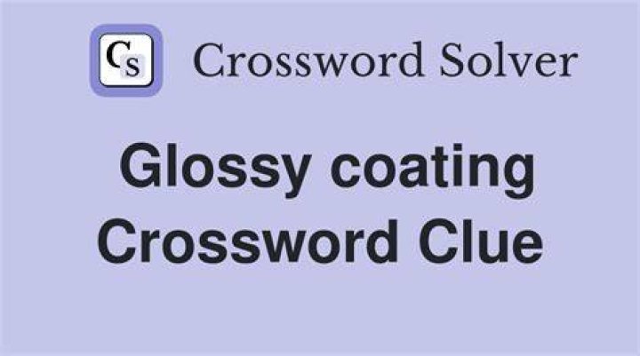 Glossy coating Crossword Clue