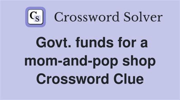 Govt. aid for a mom-and-pop store Crossword Clue