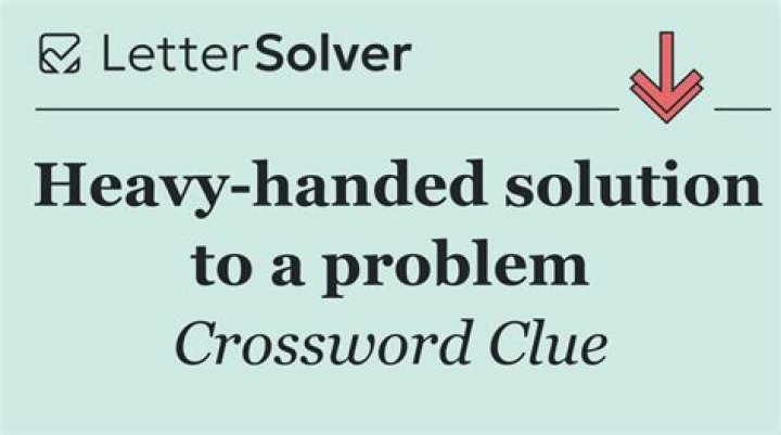 Heavy-handed sorts Crossword Clue