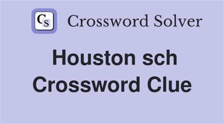 Houston sch. Crossword Clue