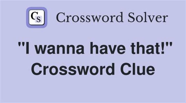 “I wanna know what I missed!” Crossword Clue