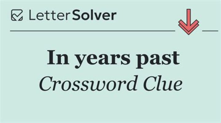 In years past Crossword Clue