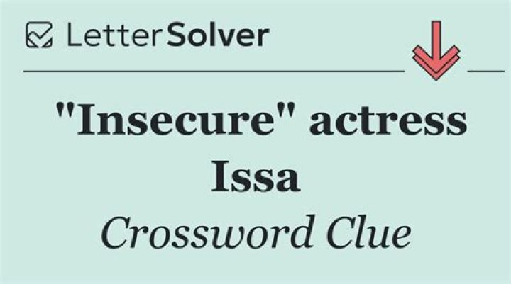 “Insecure” actress Crossword Clue