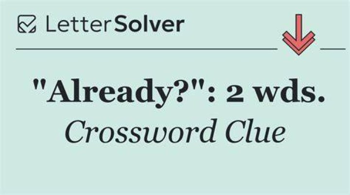 *”It’s 2 a.m. already?!” Crossword Clue