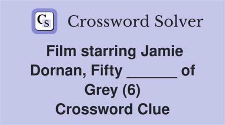 Jamie ___, co-star in the “Fifty Shades of Grey” movies Crossword Clue