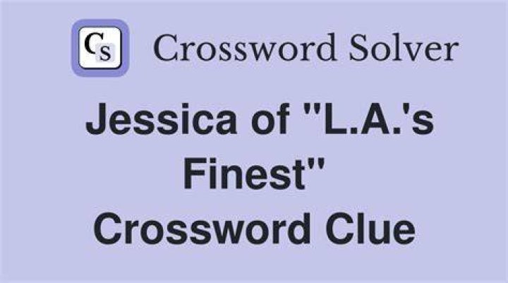 Jessica of “L.A.’s Finest” Crossword Clue