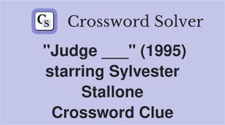 “Judge ___” (1995 Stallone movie) Crossword Clue