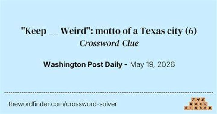 “Keep Austin ___” (city slogan) Crossword Clue
