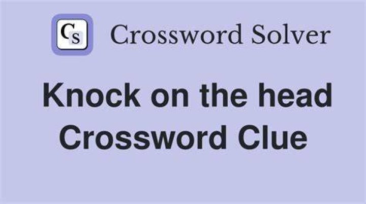 Knock on the head Crossword Clue