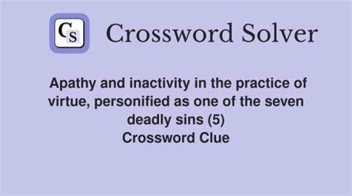 Laziest of the deadly sins Crossword Clue