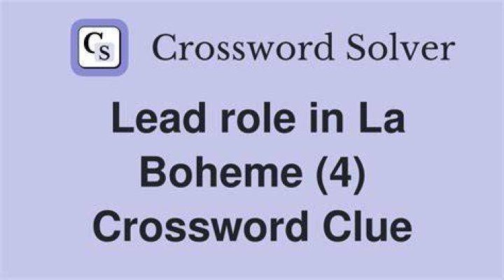 Lead role in “Rent” or “La Bohème” Crossword Clue