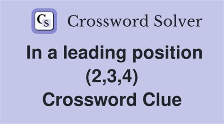 Leading position Crossword Clue