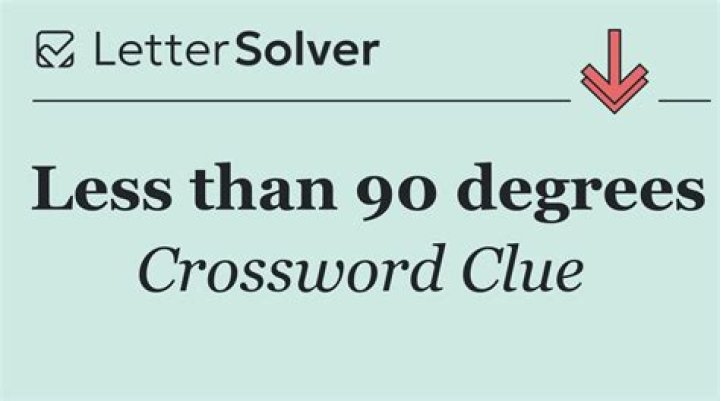 Less than 90º Crossword Clue