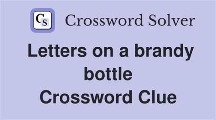 Letters on a bottle of brandy Crossword Clue