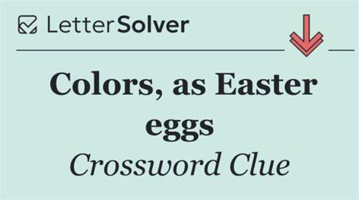 Like Easter eggs, colorwise Crossword Clue