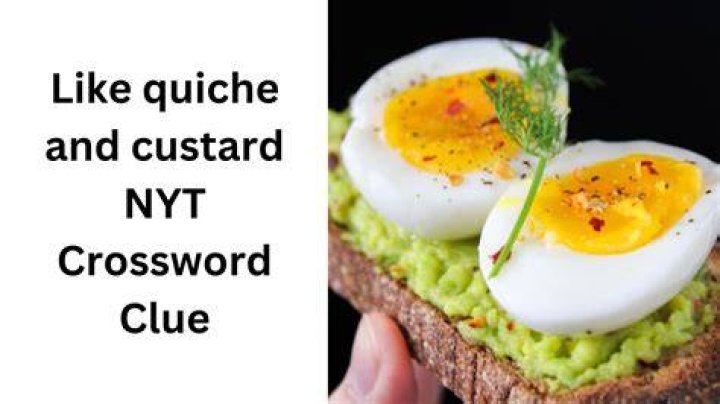 Like quiche Crossword Clue