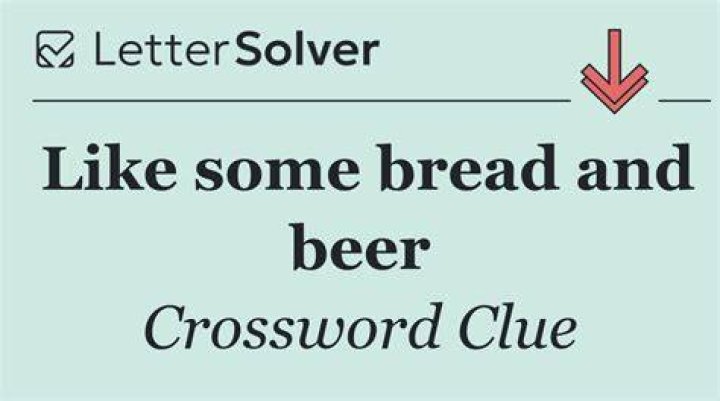 Like some bread and cereal Crossword Clue