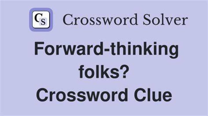 List for the forward-thinking Crossword Clue