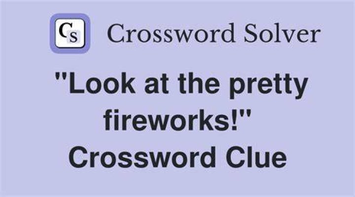 “Look, fireworks!” Crossword Clue