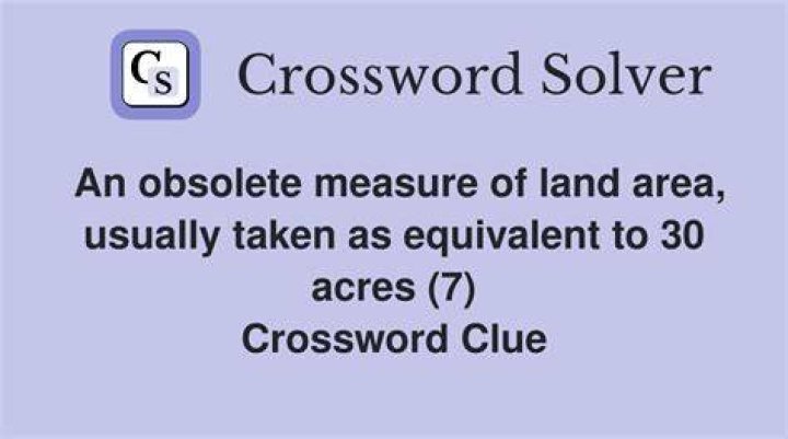 Measure of land Crossword Clue