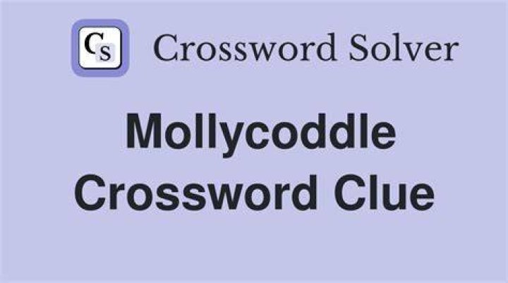 Mollycoddle Crossword Clue