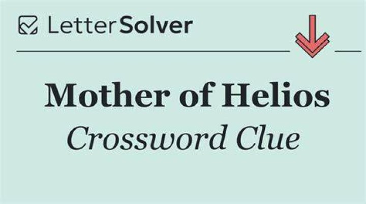 Mother of Helios Crossword Clue