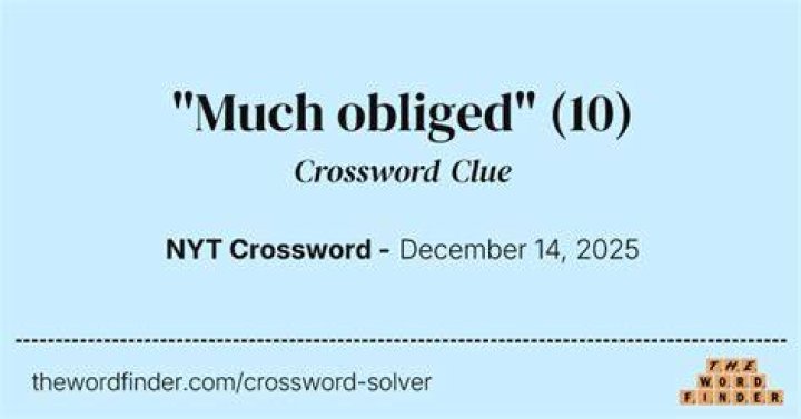 “Much obliged” Crossword Clue
