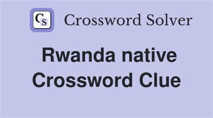 Native of Rwanda Crossword Clue