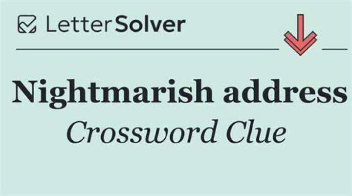 Nightmarish address, for short Crossword Clue