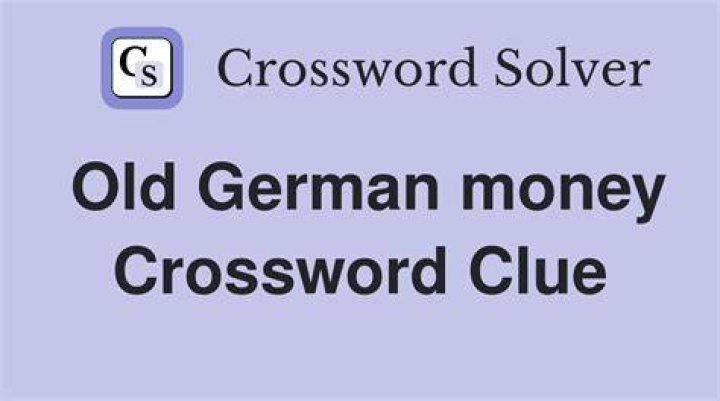 Old German money Crossword Clue