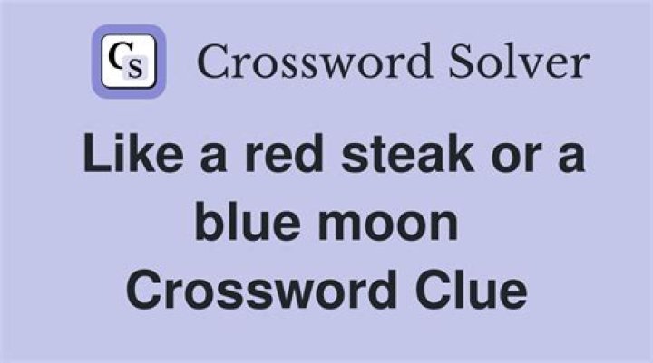 Once in a blue moon Crossword Clue
