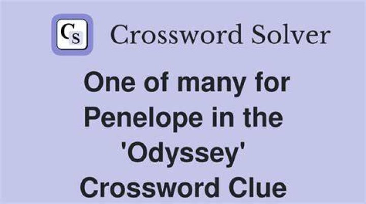 One of many for Penelope in the “Odyssey” Crossword Clue