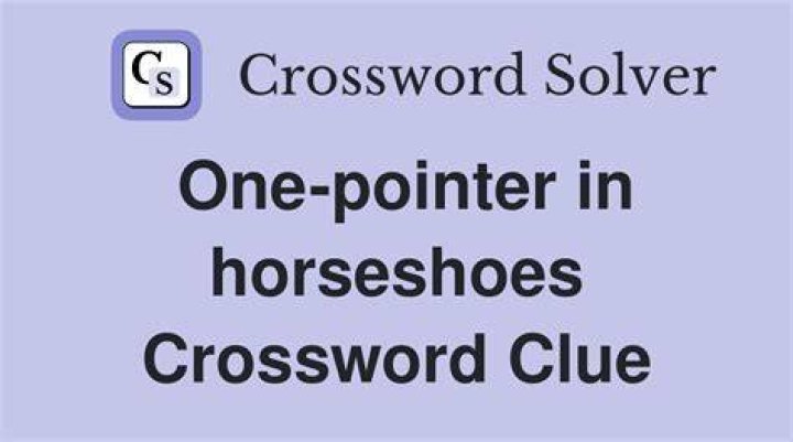 One-pointer in horseshoes Crossword Clue