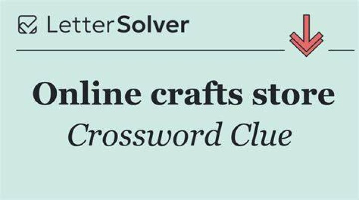 Online crafts shop Crossword Clue