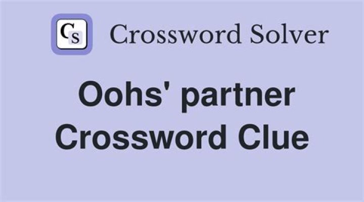 Oohs and ___ Crossword Clue
