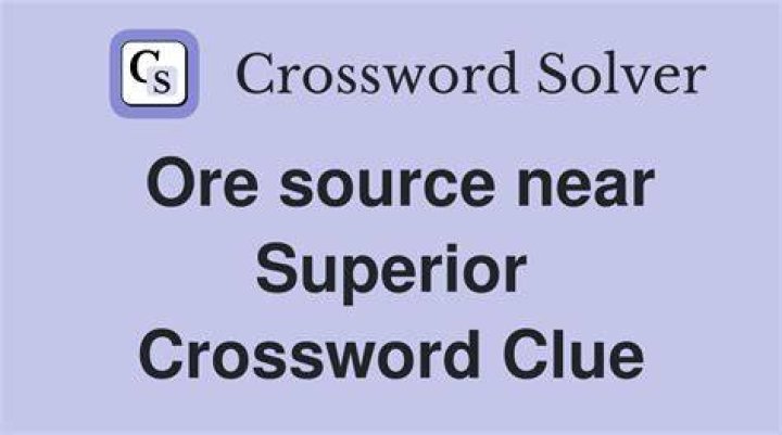Ore source Crossword Clue