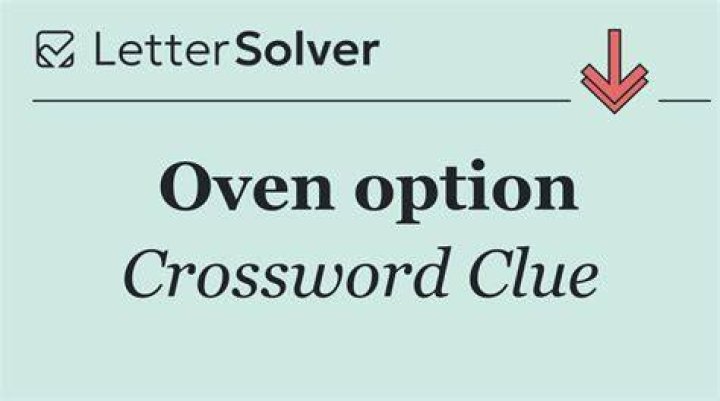 Oven option Crossword Clue