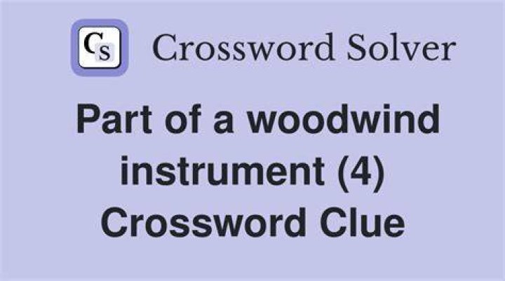 Part of many a woodwind Crossword Clue