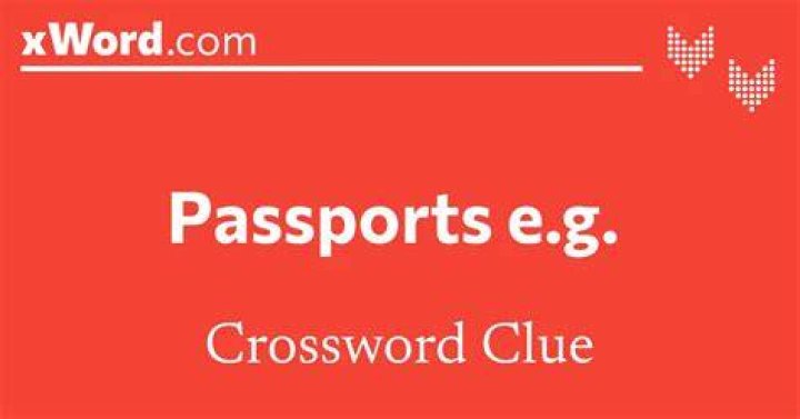 Passports, e.g., in brief Crossword Clue