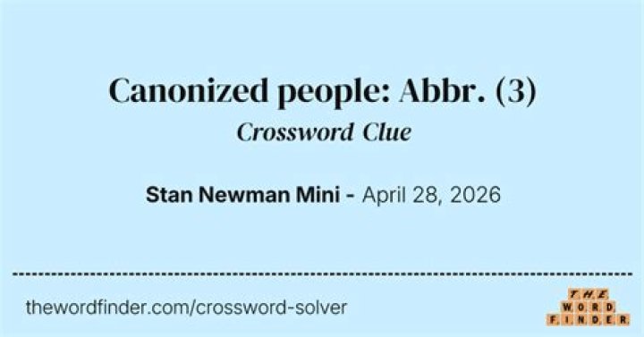 People profiled in hagiographies: Abbr. Crossword Clue
