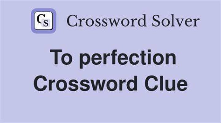 [Perfection!] Crossword Clue