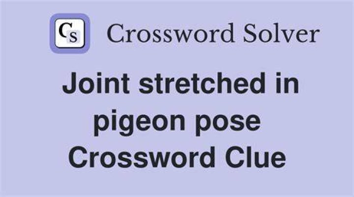 Pigeon pose, for one Crossword Clue