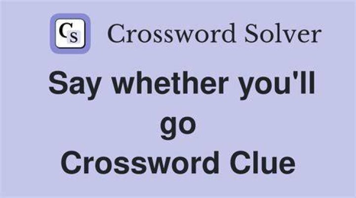 “Please, I’ll go with you” Crossword Clue