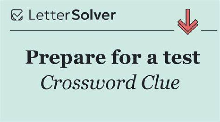 Prepare to take, as a test Crossword Clue