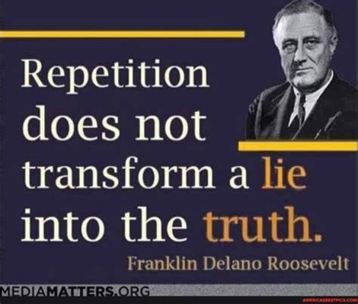 Prez who said “Repetition does not transform a lie into the truth” Crossword Clue