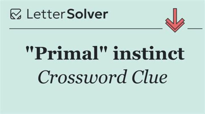 Primal drive Crossword Clue