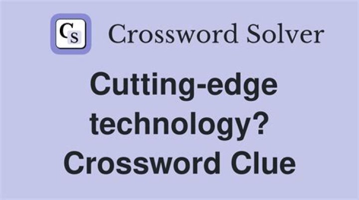 Pro using cutting-edge technology? Crossword Clue