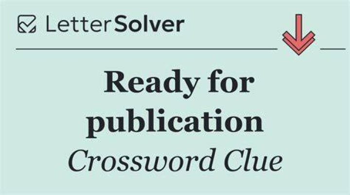 Ready for publication Crossword Clue