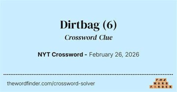 Real dirtbag Crossword Clue